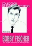 Bobby Fischer Colección Grandes Maestros
